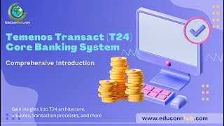 1 Temenos Transact T24 Core Banking System Comprehensive Introduction [upl. by Nylecoj]