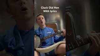 Cluck old hen with lyrics [upl. by Antsirhc]