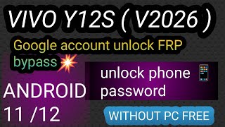 Vivo Y12s V2026 Frp BypassUnlock Google Account Android 11 New Security 2024 V2026 FRP Unlock [upl. by Tallie]