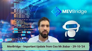 MevBridge  Important Update from Ceo MrBabar  291024 [upl. by Ettegroeg805]