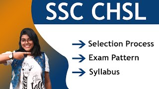 SSC CHSL Syllabus 2022 Tier 1 Tier 2 Tier 3  Exam Pattern  Selection Process Eligibility [upl. by Ecnerat120]