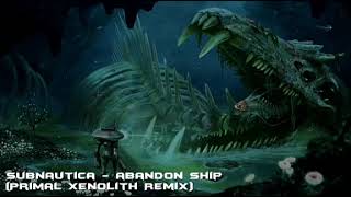 Subnautica  Abandon Ship Primal Xenolith Remix 10 часов [upl. by Enirod]