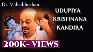 Udupiya Krishnana Kandira  Dr Vidyabhushan  Udupi Sri Krishna songs  Devotional  Live Concert [upl. by Froehlich]