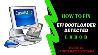 How To Fix EFI Bootloader Detected Error  Sinhala Review  TRICKS LK [upl. by Vassaux513]