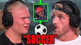 Logan Paul Angers Erling Haaland amp KSI After Calling Fútbol quotSoccerquot [upl. by Curson332]