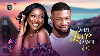 WHAT LOVE CANNOT DO CHINENYE NNEBE amp STAN NZE LATEST NIGERIAN MOVIE 2024  AFRICAN MOVIE 2024 [upl. by Ethbun]