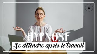 Hypnose  Se détendre après le travail [upl. by Beauregard]