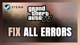 How to FIX GTA 4 Steam Version All Errors [upl. by Helena]