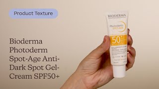 Bioderma Photoderm SpotAge AntiDark Spot GelCream SPF50 Texture  Care to Beauty [upl. by Klehm]