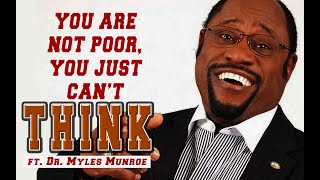 quotYou Are What You Think You Arequot Motivational  Renew Your Mind Myles Munroe Motivation [upl. by Indys535]