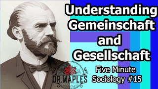 Gemeinschaft and Gesellschaft Tonnies on Five Minute Sociology [upl. by Racklin]