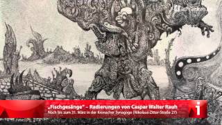 Ausstellung quotFischgesängequot  Radierungen von Caspar Walter Rauh in Synagoge Kronach [upl. by Katheryn738]