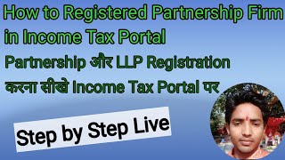 How to Register Partnership Firm in Income Tax Portal  Partnership Firm ka registration kaise kare [upl. by Nnylirak]