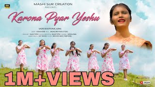 करोना तोर से प्यार यीशु Karona Pyar YESHU  New Sadri Jesus song  Asim amp Asima [upl. by Haleelahk]