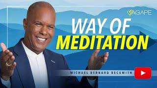 The Way Of Meditation with Michael B Beckwith [upl. by February]