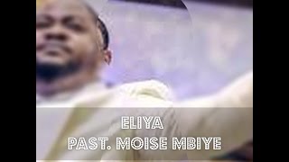 Pasteur Moise Mbiye  Eliyah [upl. by Parnell]