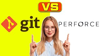 Git vs Perforce – Which is Better for Game Development An Indepth Comparison [upl. by Proctor]