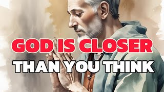 GOD IS CLOSER THAN YOU THINK [upl. by Ynnelg]