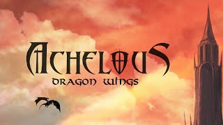 ACHELOUS  Dragon Wings Lyric Video [upl. by Eart]