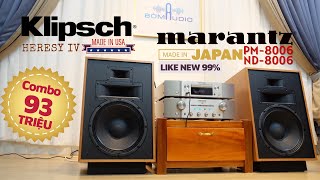 Combo Marantz Pm8006 Marantz ND8006 Phối Ghép Cùng Klipsch heresy IV  Giá Sale Còn 93 Triệu [upl. by Agostino534]