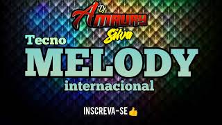 SET MELODY JUNHO 2022  MELODY INTERNACIONAL  TECNOMELODY INTERNACIONAL [upl. by Eimile]