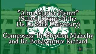 quotAlma Mater Hymnquot  School Hymn of De La Salle University [upl. by Christalle781]