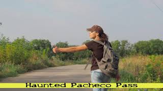 Haunted Pacheco Pass [upl. by Leuams]