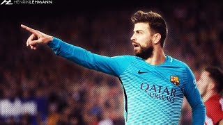 Gerard Piqué ● Overall 2017 ● Defensive Skills Passes Dribbles amp Goals [upl. by Ayotahc]