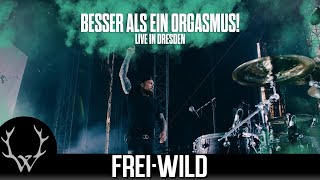 FreiWild  Besser als ein Orgasmus  Live in Dresden [upl. by Lavoie771]