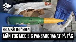 MÄN TOG MED SIG PANSARGRANAT PÅ TÅG  HELA RÄTTEGÅNGEN [upl. by Melodie722]