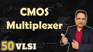 CMOS Multiplexer Basics Circuit Rules Working Implementation amp Truth Table [upl. by Vanni]