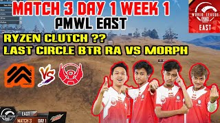 BTR RA vs MORPH  Last Circle Duel Saudara  Match 3 Day 1 Week 1 PMWL East [upl. by Naujej]