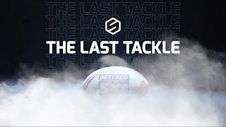 The Last Tackle  Super League  Inside the Leopards Den  Leigh Leopards Special [upl. by Ninerb]