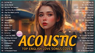 Trending Acoustic Love Songs Cover Playlist 2023 ❤️ Soft Acoustic Cover Of Popular Love Songs [upl. by Jacintha694]