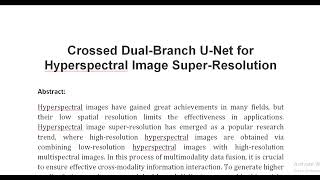 Crossed Dual Branch U Net for Hyperspectral Image Super Resolution [upl. by Broome]