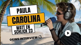 Was hörst du für Musik Paula Carolina OEINS x WATT EN SCHLICK 2023 [upl. by Malilliw]