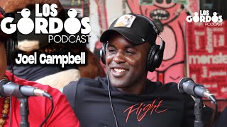 Los Gordos Podcast  Invitado Joel Campbell Ruff amp Tuff TV [upl. by As]