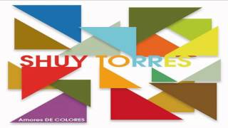 Shuy Torres DEMO AMORES DE COLORES COMPLETO [upl. by Kan]