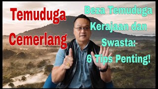 Beza Temuduga Kerajaan amp Temuduga SwastaMerungkai 6 Perkara Penting [upl. by Bjork]