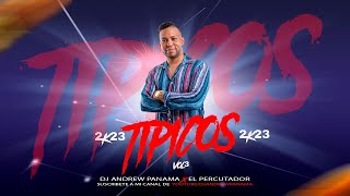 Tipicos Nuevos 2023 Vol3  Dj Andrew Panama [upl. by Assillim524]