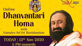 Diwali Special Dhanvantari Homam with Gurudev [upl. by Enirehtac637]