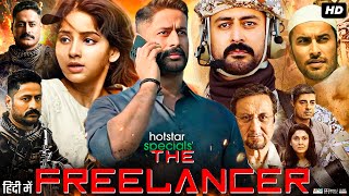 The Freelancer Full Movie  Mohit Raina  Anupam Kher  Kashmira Pardeshi  Sarah  Review amp Facts [upl. by Anomis803]