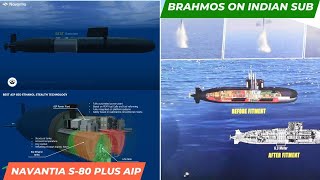 NAVANTIA S80 plus complete ToT offer  BrahMos Integrated on Indian Submarine [upl. by Siul974]