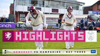 HIGHLIGHTS Somerset vs Hampshire Day Three [upl. by Kushner]