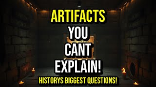 20 ENIGMATIC Artifacts CHALLENGING Modern Understanding  MUSTSEE Historical Insights [upl. by Ddot650]