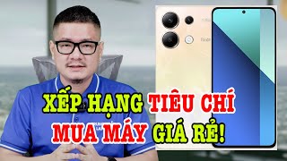 Xếp hạng các tiêu chí khi đi mua điện thoại giá rẻ [upl. by Asennav552]