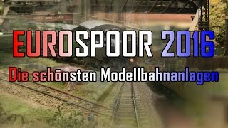 Modellbahnausstellung Eurospoor  Die schönsten Modellbahnanlagen in Europa [upl. by Reeher]