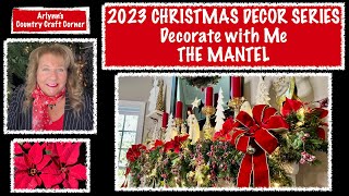 🎄2023 CHRISTMAS DECOR SERIES🎄DECORATE WITH ME 🎄THE MANTEL🎄 [upl. by Sinnard]