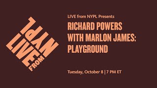 Richard Powers with Marlon James Playground  LIVE from NYPL [upl. by Attemaj]