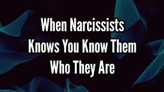 When Narcissists Knows You Know Them Who They Are [upl. by Nena]